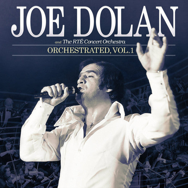 Joe Dolan And The RTÉ Concert Orchestra* : Orchestrated, Vol. 1 (CD, Album)