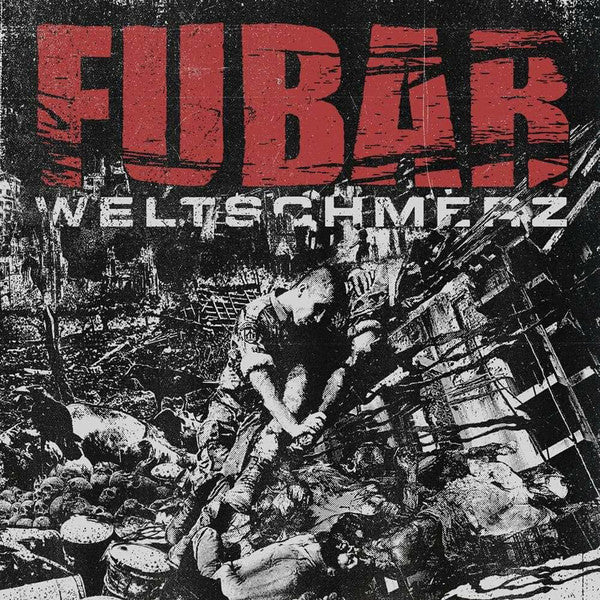 F.U.B.A.R. (2) : Weltschmerz (CD, Album)