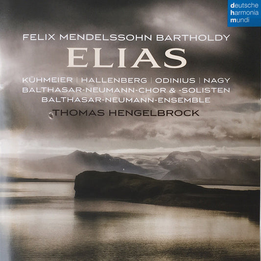 Felix Mendelssohn-Bartholdy, Genia Kühmeier, Ann Hallenberg, Lothar Odinius, Michael Nagy, Balthasar-Neumann-Chor, Thomas Hengelbrock : Elias (2xCD)