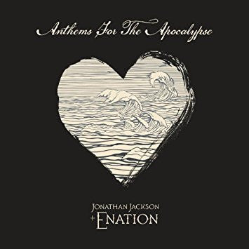 Jonathan Jackson (3) + Enation : Anthems For The Apocalypse (CD, Album)