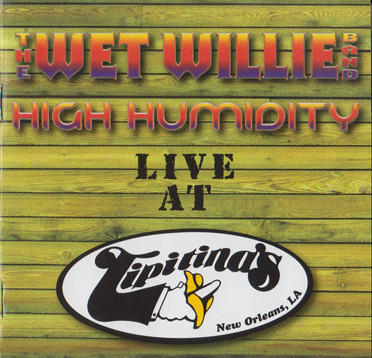 The Wet Willie Band : High Humidity (Live At Tipitina's) (CD, Album, RE, RM)