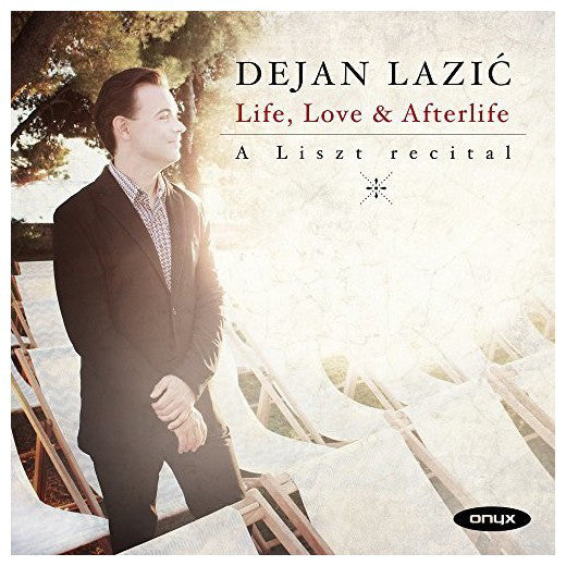 Dejan Lazić : Life, Love & Afterlife: A Liszt Recital (CD, Album)