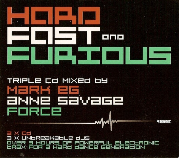 Mark EG / Anne Savage / DJ Force (2) : Hard, Fast And Furious (3xCD, Comp, Mixed)