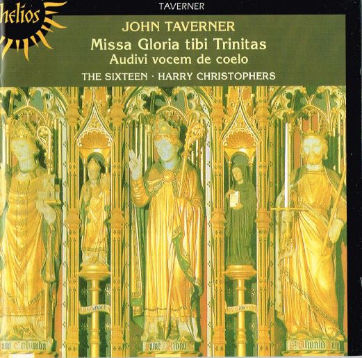 John Taverner - The Sixteen / Harry Christophers : Missa Gloria Tibi Trinitas - Audivi Vocem De Coelo (CD, Album, RE)