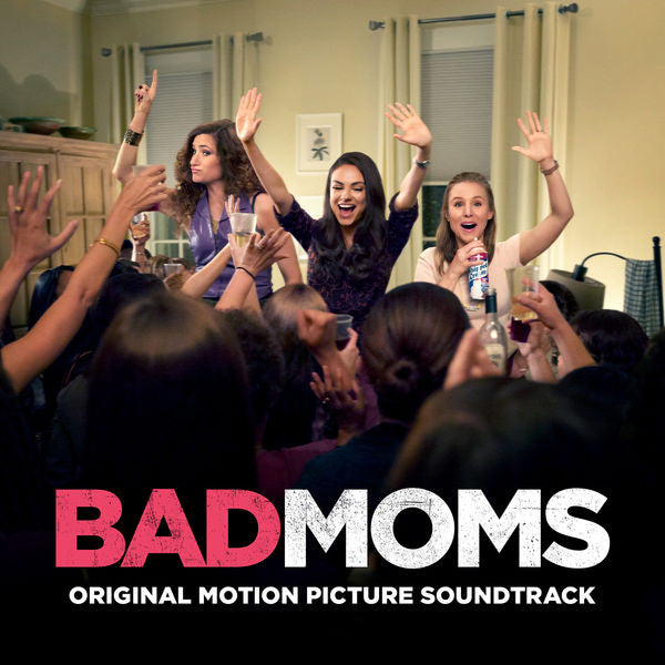 Various : Bad Moms (Original Motion Picture Soundtrack) (CD)