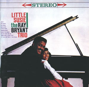 The Ray Bryant Trio* : Little Susie (CD, Album, RE, RM)