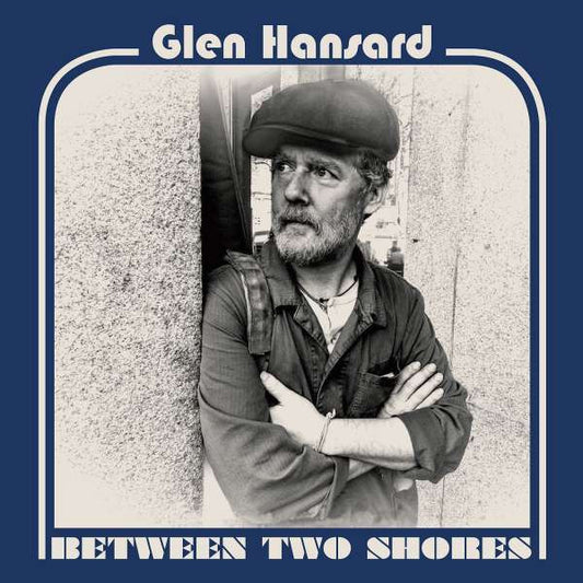 Glen Hansard : Between Two Shores (LP, Album)