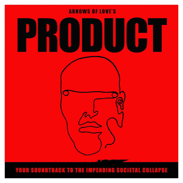 Arrows Of Love : Product - Your Soundtrack To The Impending Societal Collapse (CD, Album)