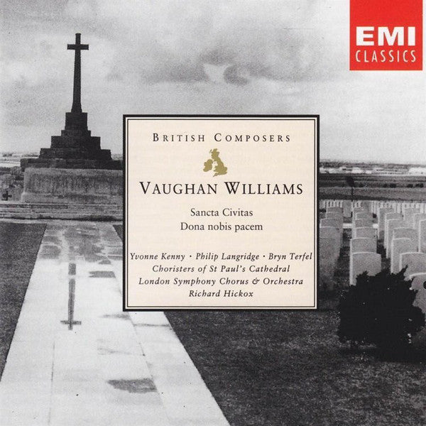 Ralph Vaughan Williams / Yvonne Kenny • Philip Langridge • Bryn Terfel • Choristers Of St Paul's Cathedral Choir • London Symphony Chorus & London Symphony Orchestra • Richard Hickox : Sancta Civitas • Dona Nobis Pacem  (CD, Album)