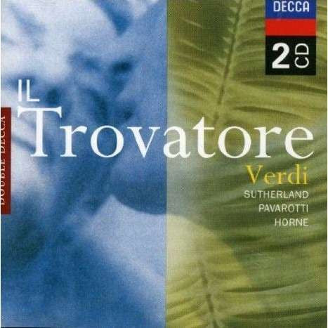 Giuseppe Verdi / Sutherland* / Pavarotti* / Horne* / Richard Bonynge : Il Trovatore  (2xCD, Album)