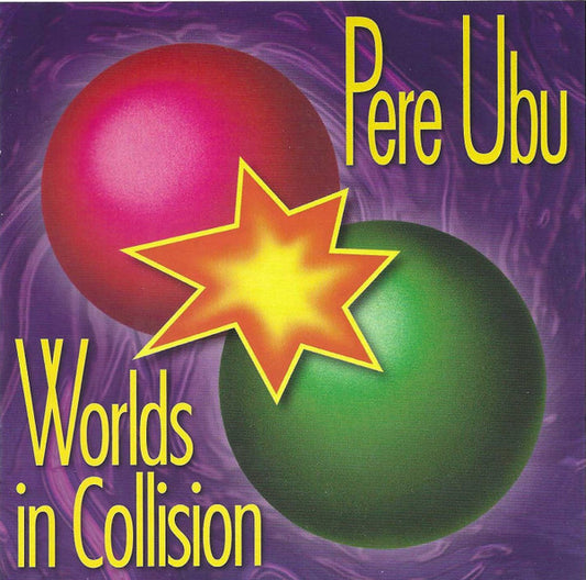 Pere Ubu : Worlds In Collision [Expanded] (CD, Album, RE, Exp)