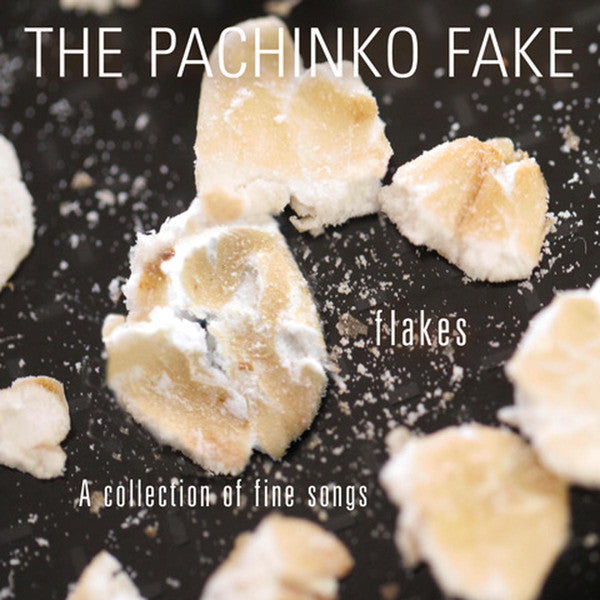 The Pachinko Fake : Flakes - A Collection Of Fine Songs (CD, Comp)