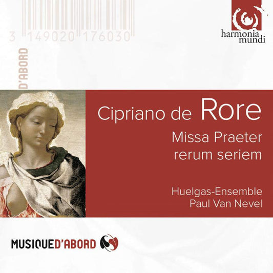 Cipriano De Rore : Huelgas-Ensemble, Paul Van Nevel : Missa Praeter Rerum Seriem (CD, Album, RE)