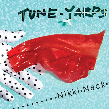 Tune-Yards : Nikki Nack (CD, Album)