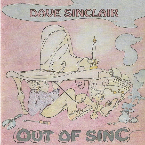 Dave Sinclair* : Out Of Sinc (CD, Album)