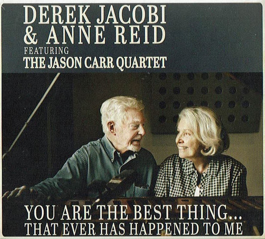 Derek Jacobi, Anne Reid (2) With The Jason Carr (4) : You Are The Best Thing...That Ever Has Happened To Me (CD, Album, Gat)