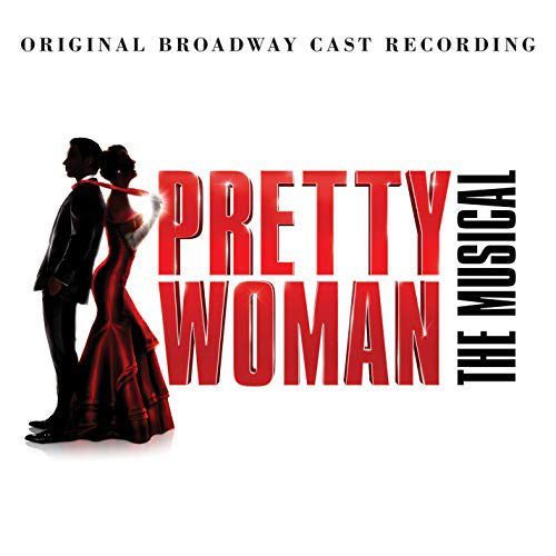 Various : Pretty Woman: The Musical (Original Broadway Cast Recording) (CD)