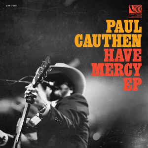 Paul Cauthen : Have Mercy (CD, EP)