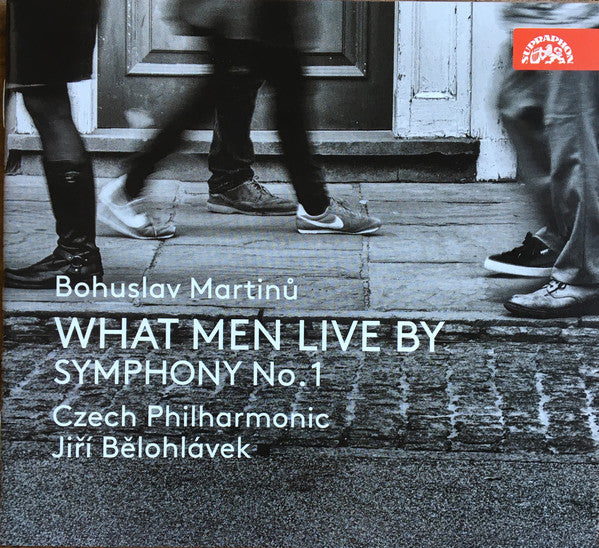 Bohuslav Martinů - Czech Philharmonic Orchestra*, Jiří Bělohlávek : What Men Live By / Symphony No.1 (CD, Album)