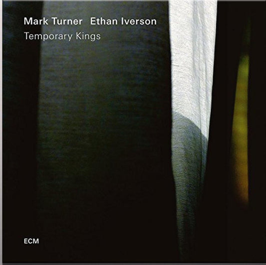 Mark Turner (2) / Ethan Iverson : Temporary Kings (LP, Album)