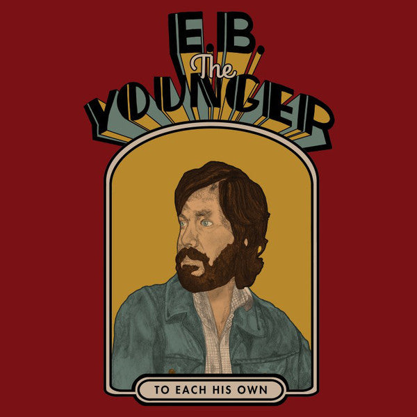 E. B. The Younger : To Each His Own (CD, Album)