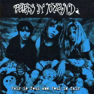 Babes In Toyland : Fair Is Foul And Foul Is Fair (2xCD, Comp)