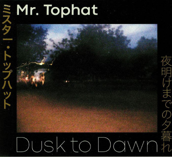 Mr. Tophat : Dusk To Dawn (3xCD, Album)