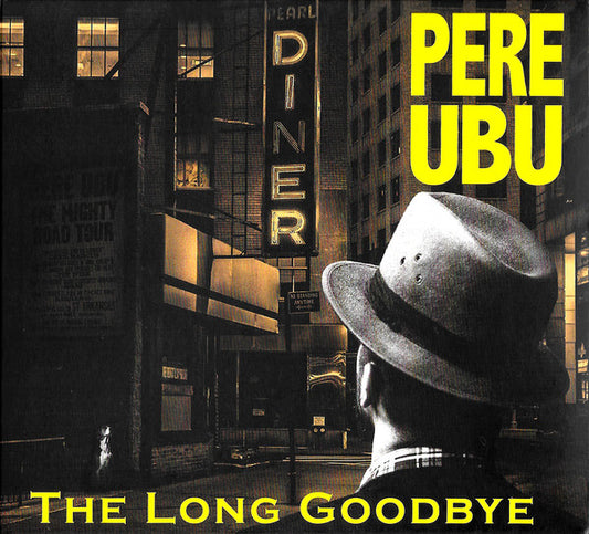 Pere Ubu : The Long Goodbye (2xCD, Album)