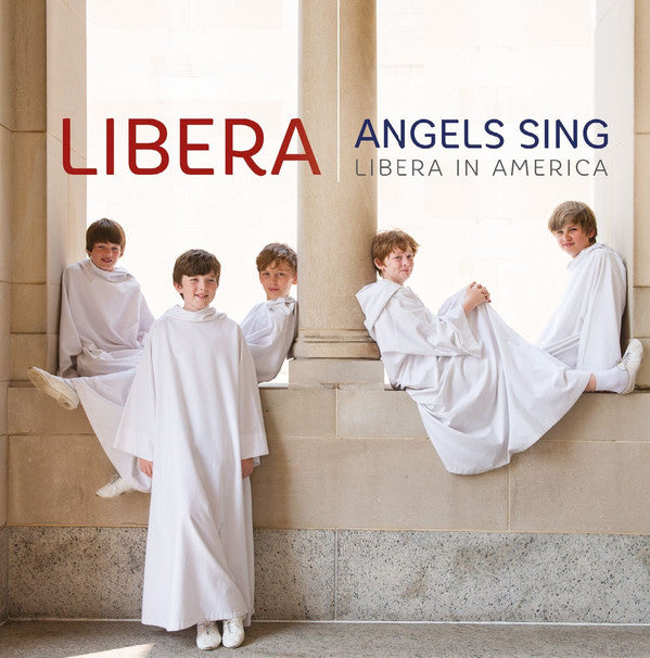 Libera : Angels Sing - Libera In America (CD, Album)