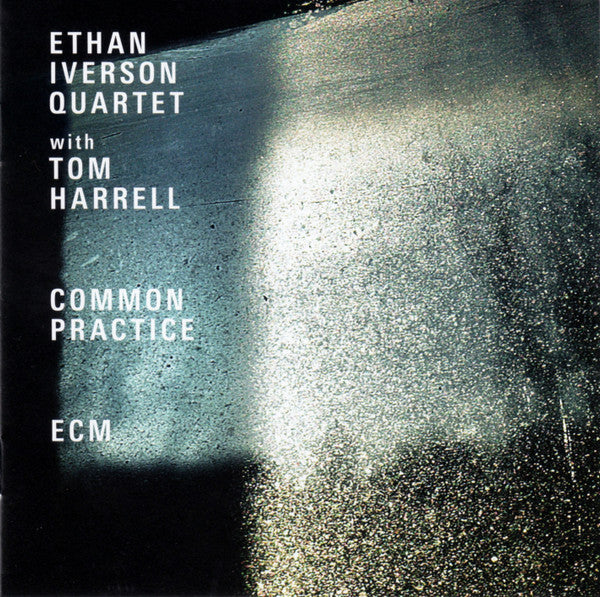 Ethan Iverson Quartet With Tom Harrell : Common Practice (CD, Album)