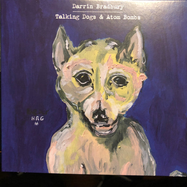 Darrin Bradbury : Talking Dogs & Atom Bombs (CD, Album, Dig)