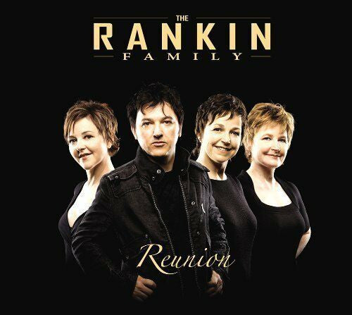 The Rankin Family : Reunion (CD, Album)