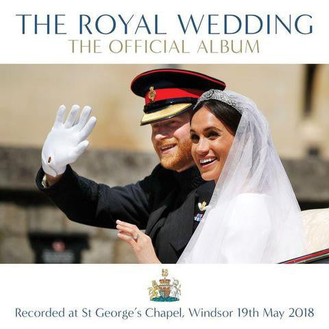 Various : The Royal Wedding: The Official Album (Recorded Live At St Georges Chapel Windsor 19th May 2018) (CD, Album)