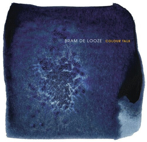 Bram De Looze : Colour Talk (CD, Album)