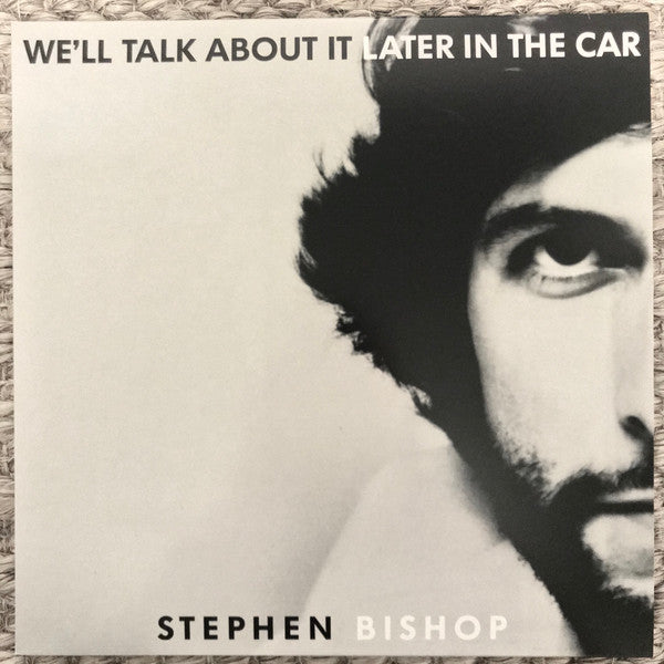 Stephen Bishop : We'll Talk About It Later In The Car (LP, Album)