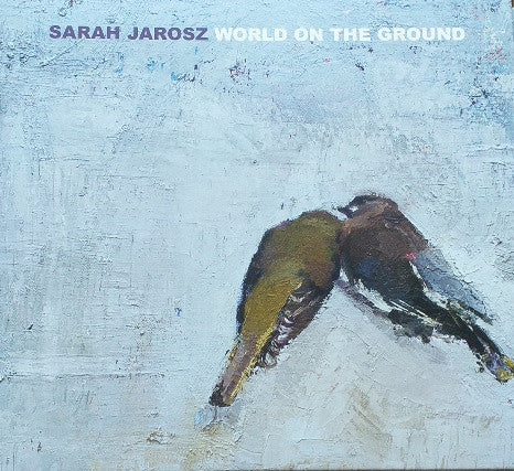 Sarah Jarosz : World On The Ground (CD, Album)