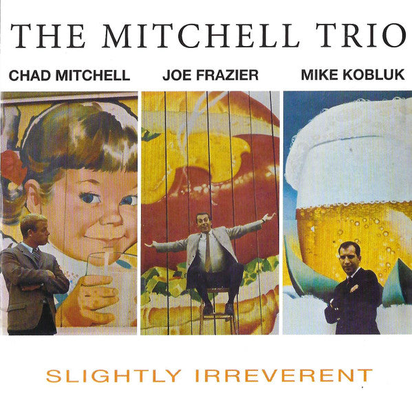 The Chad Mitchell Trio : The Slightly Irreverent Mitchell Trio (CD)