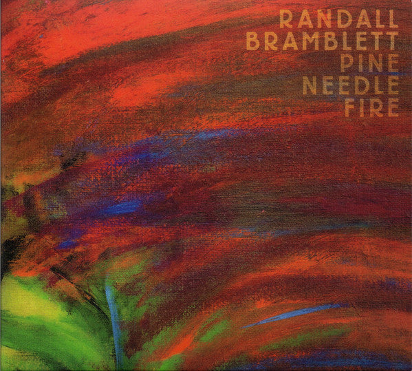 Randall Bramblett : Pine Needle Fire (CD, Album)