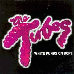 The Tubes : White Punks On Dope (CD, Comp)