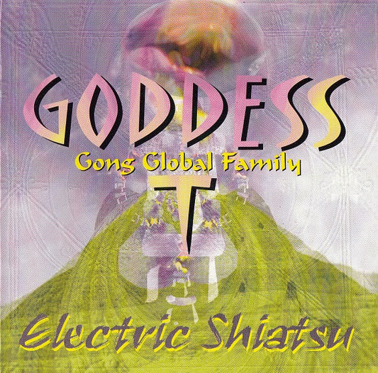 Goddess T* : Electric Shiatsu (CD, Album)