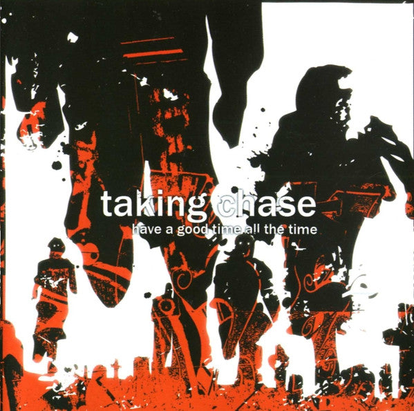 Taking Chase : Have A Good Time All The Time (CD, EP)