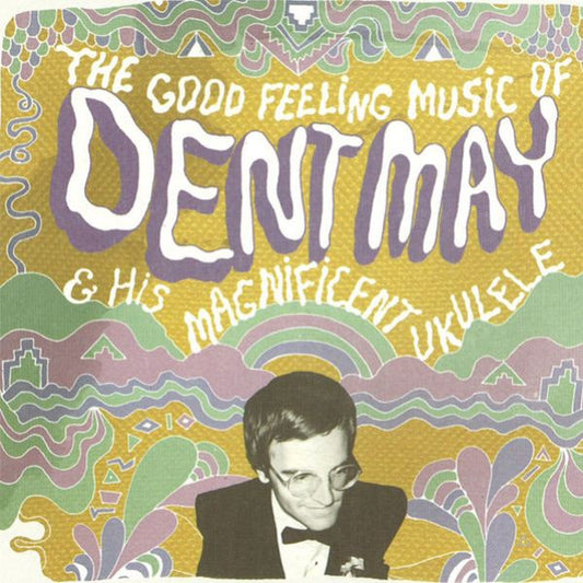 Dent May : The Good Feeling Music Of Dent May & His Magnificent Ukulele (LP, Album)