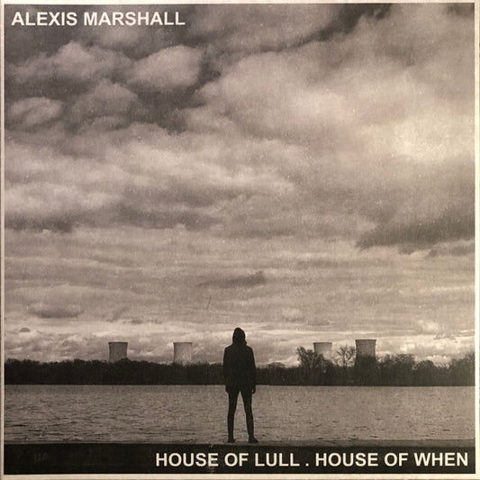 Alexis Marshall* : House Of Lull. House Of When (LP, Album)
