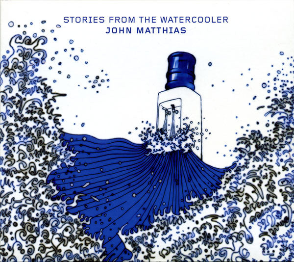 John Matthias : Stories From The Watercooler (CD, Album)