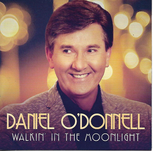 Daniel O'Donnell : Walkin' In The Moonlight (2xCD)