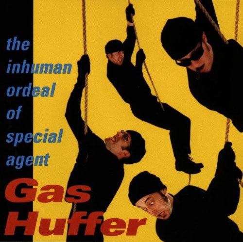 Gas Huffer : The Inhuman Ordeal Of Special Agent Gas Huffer (CD, Album)