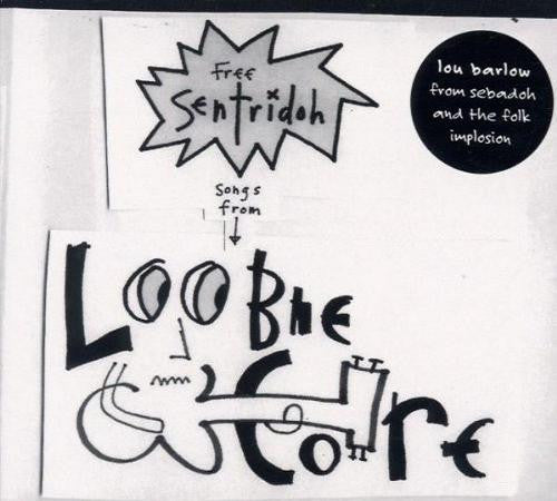 Sentridoh : Free Sentridoh: Songs From Loobiecore (CD, Album)