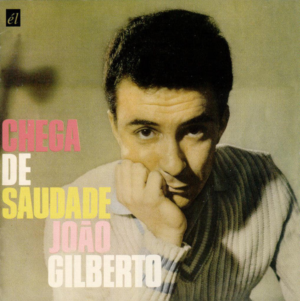 João Gilberto : Chega De Saudade (CD, Album, RE)