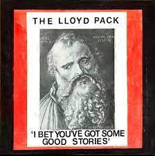 The Lloyd Pack : I Bet You've Got Some Good Stories (LP, Album)