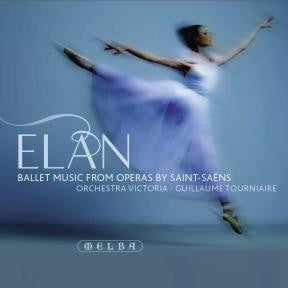 Saint-Saëns*, Orchestra Victoria, Guillaume Tourniaire : Elan: Ballet Music From Operas By Saint-Saëns (SACD, Hybrid, Album)